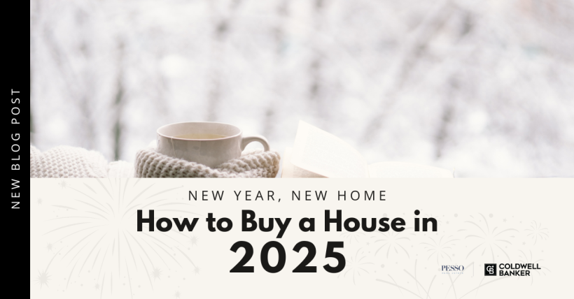 New Year, New Home. How to Buy a House in 2025